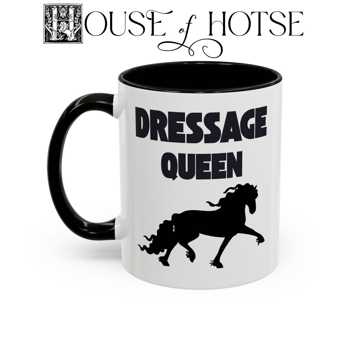 House of Hotse “Dressage Queen” Mug