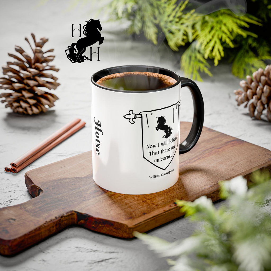 House of Hotse “Now I Will Believe That There Are Unicorns” Mug