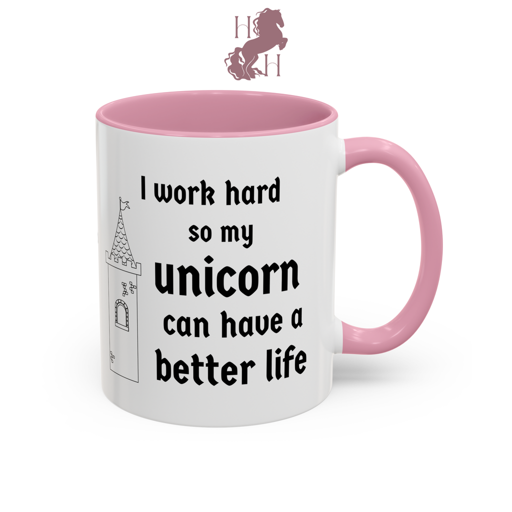 House of Hotse “I Work Hard So My Unicorn Can Have a Better Life” Medieval Mug