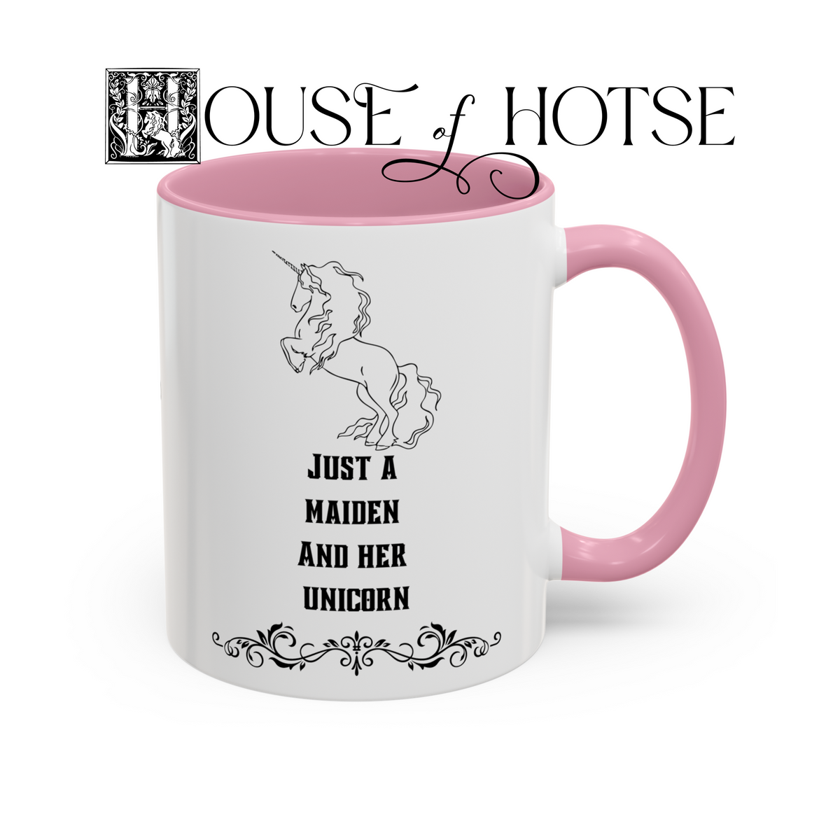 House of Hotse “Just a Maiden and Her Unicorn” Mug