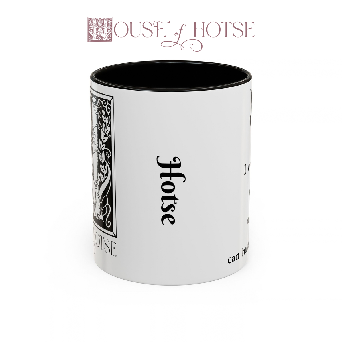 House of Hotse Mug: "I Work Hard So My Unicorn Can Have A Better Life"